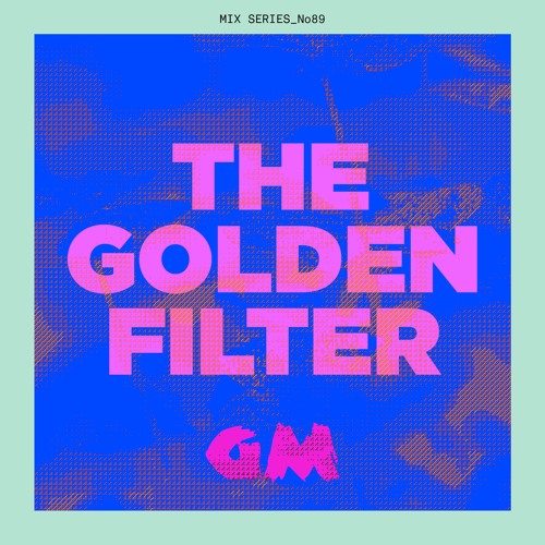 GETME! Guest Mix 89 : The Golden Filter artwork