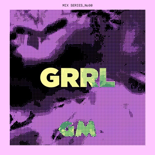 GETME! Guest Mix 90 : GRRL artwork