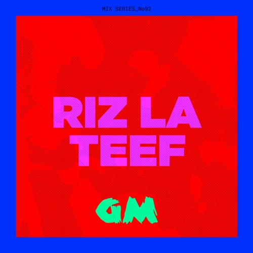 GETME! Guest Mix 92 : RIZ LA TEEF artwork