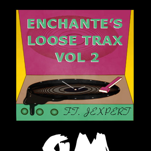 GETME! Guest Mix 61 : Enchante : Loose Trax Volume 2